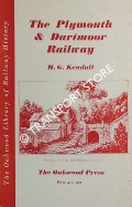 The Plymouth & Dartmoor Railway by KENDALL, H.G.